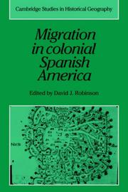 Cover of: Migration in Colonial Spanish America (Cambridge Studies in Historical Geography)