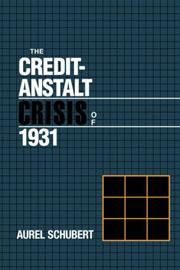 The Credit-Anstalt Crisis of 1931 (Studies in Macroeconomic History) by Aurel Schubert