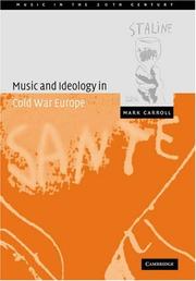 Cover of: Music and Ideology in Cold War Europe (Music in the Twentieth Century)