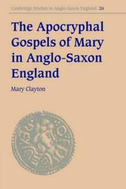 Cover of: The Apocryphal Gospels of Mary in Anglo-Saxon England (Cambridge Studies in Anglo-Saxon England)