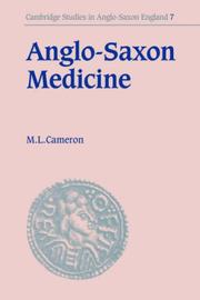 Anglo-Saxon Medicine (Cambridge Studies in Anglo-Saxon England) by Malcolm Laurence Cameron
