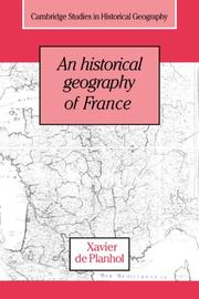 An historical geography of France by Xavier de Planhol, Paul Claval