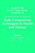 Cover of: Body Composition Techniques in Health and Disease (Society for the Study of Human Biology Symposium Series)