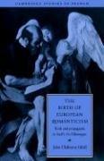 Cover of: The Birth of European Romanticism: Truth and Propaganda in Staël's 'De l'Allemagne', 18101813 (Cambridge Studies in French)