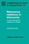 Cover of: Relevance Relations in Discourse: A Study with Special Reference to Sissala (Cambridge Studies in Linguistics)