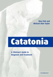 Cover of: Catatonia: A Clinician's Guide to Diagnosis and Treatment