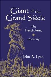 Cover of: Giant of the Grand Siècle by John A. Lynn, John A. Lynn