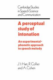 Cover of: A Perceptual Study of Intonation: An Experimental-Phonetic Approach to Speech Melody (Cambridge Studies in Speech Science and Communication)