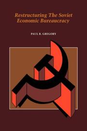 Cover of: Restructuring the Soviet Economic Bureaucracy (Soviet Interview Project)