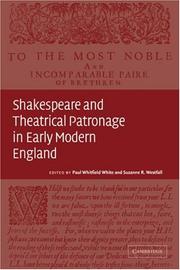 Cover of: Shakespeare and Theatrical Patronage in Early Modern England