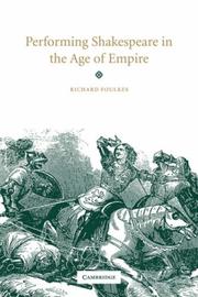 Cover of: Performing Shakespeare in the Age of Empire by Richard Foulkes, Richard Foulkes