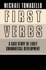 Cover of: First Verbs: A Case Study of Early Grammatical Development