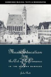 Cover of: Music Education and the Art of Performance in the German Baroque (Cambridge Musical Texts and Monographs)