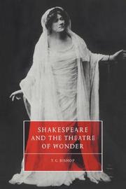 Cover of: Shakespeare and the Theatre of Wonder (Cambridge Studies in Renaissance Literature and Culture) by T. G. Bishop