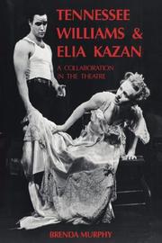 Cover of: Tennessee Williams and Elia Kazan by Brenda Murphy