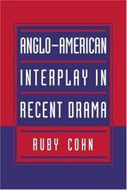Cover of: Anglo-American Interplay in Recent Drama by Ruby Cohn