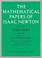 Cover of: The Mathematical Papers of Isaac Newton (The Mathematical Papers of Sir Isaac Newton)