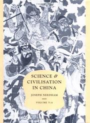 Cover of: Science and Civilisation in China,  Volume 5: Chemistry and Chemical Technology, Part 4, Spagyrical Discovery and Invention by Joseph Needham, Ho Ping-Yu, Lu Gwei-Djen, Nathan Sivin