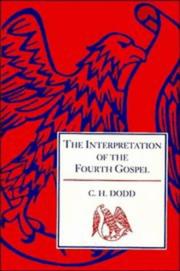 The interpretation of the Fourth Gospel by Dodd, C. H.
