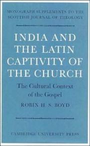Cover of: India and the Latin captivity of the Church: the cultural context of the Gospel