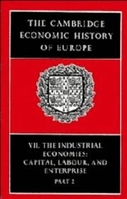 Cover of: The Cambridge Economic History of Europe, Vol. 7, Pt. 2: The Industrial Economies: Capital, Labour and Enterprise by 