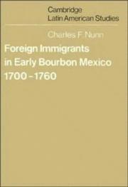 Cover of: Foreign immigrants in early Bourbon Mexico, 1700-1760