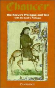 Cover of: The reeve's prologue & tale with The cook's prologue and the fragment of his tale from the Canterbury tales by Geoffrey Chaucer