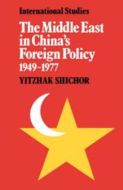 Cover of: The Middle East in China's foreign policy, 1949-1977 by Yitzhak Shichor