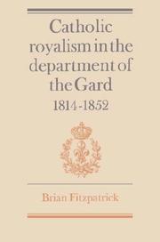Cover of: Catholic royalism in the department of the Gard, 1814-1852