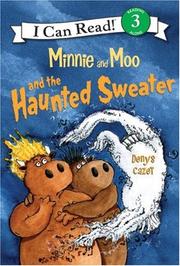 Cover of: Minnie and Moo and the Haunted Sweater (I Can Read Book 3) by Denys Cazet, Denys Cazet