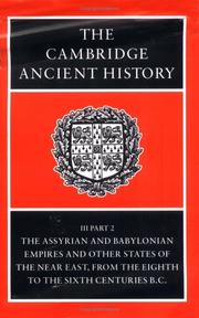 Cover of: The Cambridge Ancient History Volume 3, Part 2: The Assyrian and Babylonian Empires and Other States of the Near East, from the Eighth to the Sixth Centuries BC