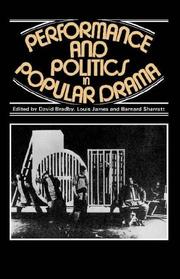 Cover of: Performance and politics in popular drama: aspects of popular entertainment in theatre, film, and television, 1800-1976