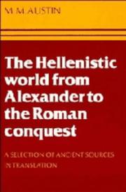 Cover of: The Hellenistic World from Alexander to the Roman Conquest: A Selection of Ancient Sources in Translation