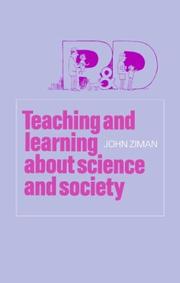 Cover of: Teaching and learning about science and society by J. M. Ziman