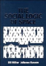 The social logic of space by Bill Hillier