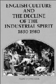 Cover of: English culture and the decline of the industrial spirit, 1850-1980 by Martin J. Wiener