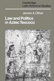 Cover of: Law and politics in Aztec Texcoco by Jerome A. Offner