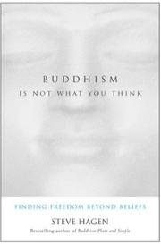Cover of: Buddhism Is Not What You Think