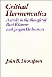 Cover of: Critical hermeneutics by John B. Thompson