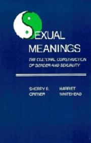 Cover of: Sexual meanings, the cultural construction of gender and sexuality | 