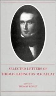 Cover of: The selected letters of Thomas Babington Macaulay by Thomas Babington Macaulay