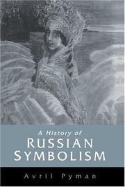 Cover of: A history of Russian symbolism by Avril Pyman
