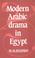 Cover of: Modern Arabic Drama in Egypt