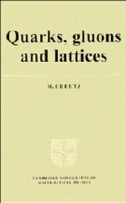 Cover of: Quarks, gluons, and lattices