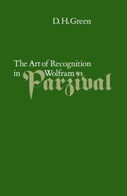 Cover of: The art of recognition in Wolfram's Parzival by Dennis Howard Green, Dennis Howard Green