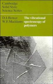 Cover of: The Vibrational Spectroscopy of Polymers (Cambridge Solid State Science Series) by D. I. Bower, W. F. Maddams