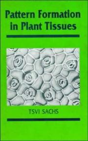 Pattern formation in plant tissues by Tsvi Sachs