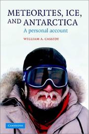 Meteorites, Ice, and Antarctica by William A. Cassidy