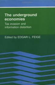 Cover of: The Underground economies: tax evasion and information distortion