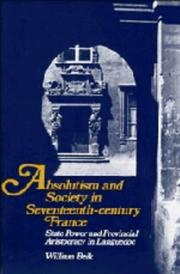 Cover of: Absolutism and society in seventeenth-century France by William Beik